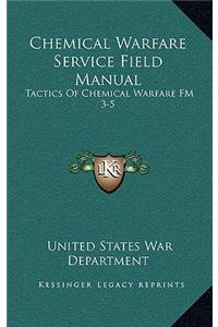Chemical Warfare Service Field Manual