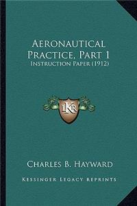 Aeronautical Practice, Part 1