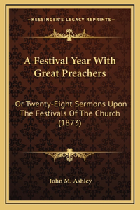 A Festival Year With Great Preachers