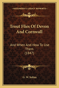 Trout Flies Of Devon And Cornwall