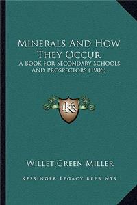 Minerals And How They Occur
