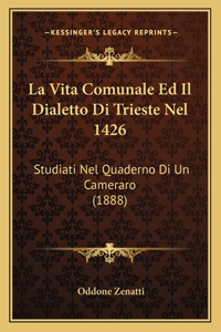 Vita Comunale Ed Il Dialetto Di Trieste Nel 1426
