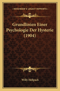 Grundlinien Einer Psychologie Der Hysterie (1904)