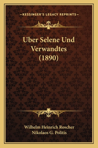 Uber Selene Und Verwandtes (1890)