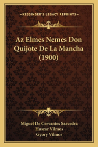 Az Elmes Nemes Don Quijote De La Mancha (1900)