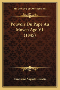 Pouvoir Du Pape Au Moyen Age V1 (1845)