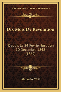 Dix Mois De Revolution
