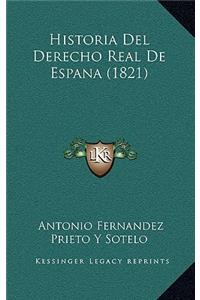 Historia del Derecho Real de Espana (1821)