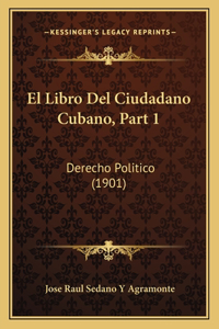 Libro del Ciudadano Cubano, Part 1