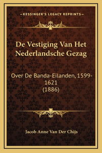 De Vestiging Van Het Nederlandsche Gezag