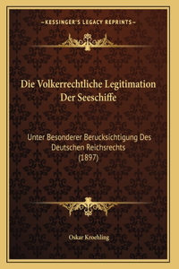 Die Volkerrechtliche Legitimation Der Seeschiffe