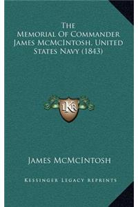 The Memorial of Commander James McMcintosh, United States Navy (1843)