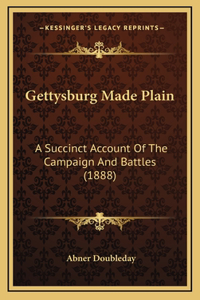 Gettysburg Made Plain