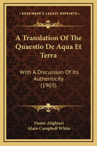 A Translation Of The Quaestio De Aqua Et Terra