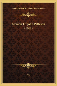 Memoir Of John Patteson (1861)