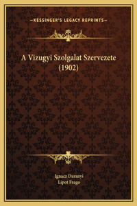 A Vizugyi Szolgalat Szervezete (1902)