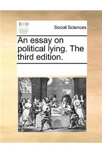An Essay on Political Lying. the Third Edition.