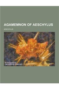Agamemnon of Aeschylus