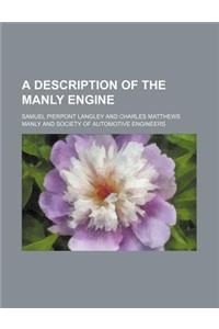 A Description of the Manly Engine
