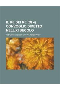 Il Re Dei Re (Di 4) Convoglio Diretto Nell'xi Secolo (2)