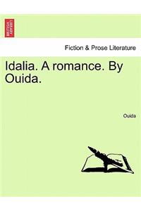Idalia. a Romance. by Ouida.