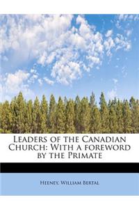 Leaders of the Canadian Church