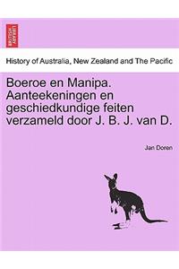 Boeroe En Manipa. Aanteekeningen En Geschiedkundige Feiten Verzameld Door J. B. J. Van D.