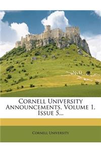 Cornell University Announcements, Volume 1, Issue 5...