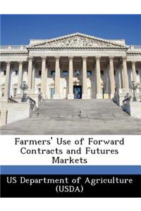 Farmers' Use of Forward Contracts and Futures Markets