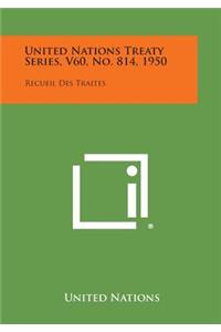 United Nations Treaty Series, V60, No. 814, 1950