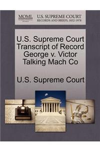 U.S. Supreme Court Transcript of Record George V. Victor Talking Mach Co