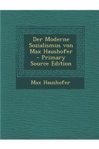 Der Moderne Sozialismus Von Max Haushofer