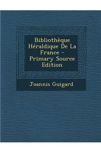 Bibliotheque Heraldique de La France