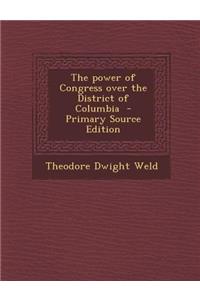 Power of Congress Over the District of Columbia