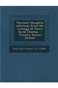 Thoreau's Thoughts; Selections from the Writings of Henry David Thoreau