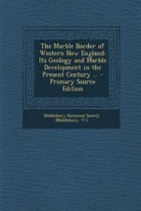 The Marble Border of Western New England