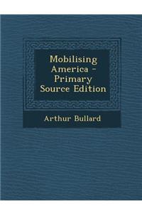 Mobilising America - Primary Source Edition