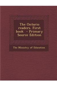 The Ontario Readers. First Book - Primary Source Edition