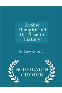 Arabic Thought and Its Place in History - Scholar's Choice Edition