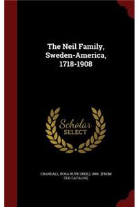 The Neil Family, Sweden-America, 1718-1908