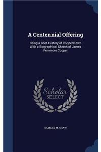 A Centennial Offering