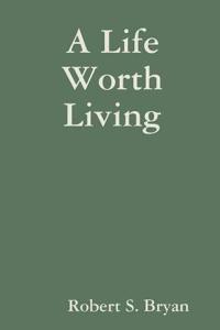Life Worth Living