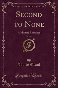Second to None, Vol. 1 of 3