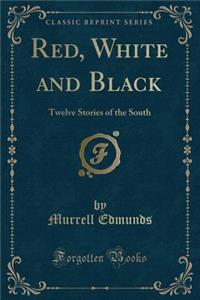 Red, White and Black