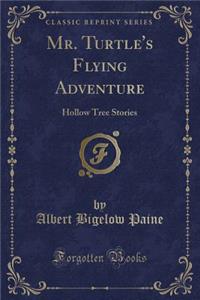 Mr. Turtle's Flying Adventure