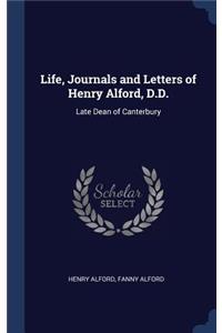 Life, Journals and Letters of Henry Alford, D.D.