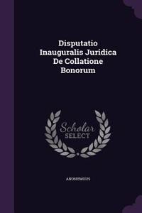 Disputatio Inauguralis Juridica de Collatione Bonorum