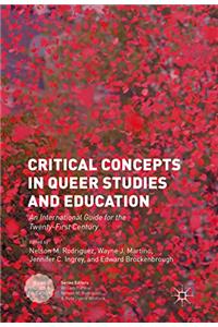 Critical Concepts in Queer Studies and Education