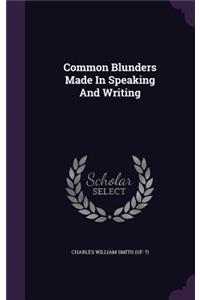 Common Blunders Made In Speaking And Writing