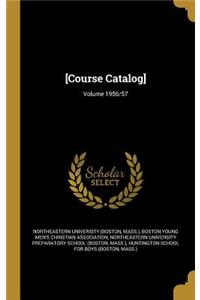 [Course Catalog]; Volume 1956/57